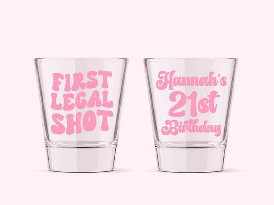 First Legal Shot 21st Birthday Custom Shot Glass